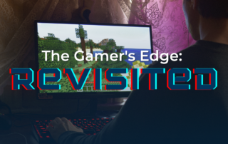 The Gamer's Edge Revisited