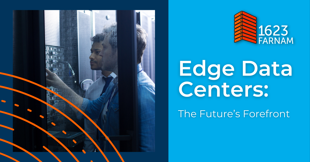 Edge Data Centers - The Future’s Forefront