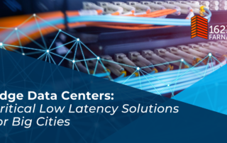 Edge Data Centers: Critical Low Latency Solutions for Big Cities