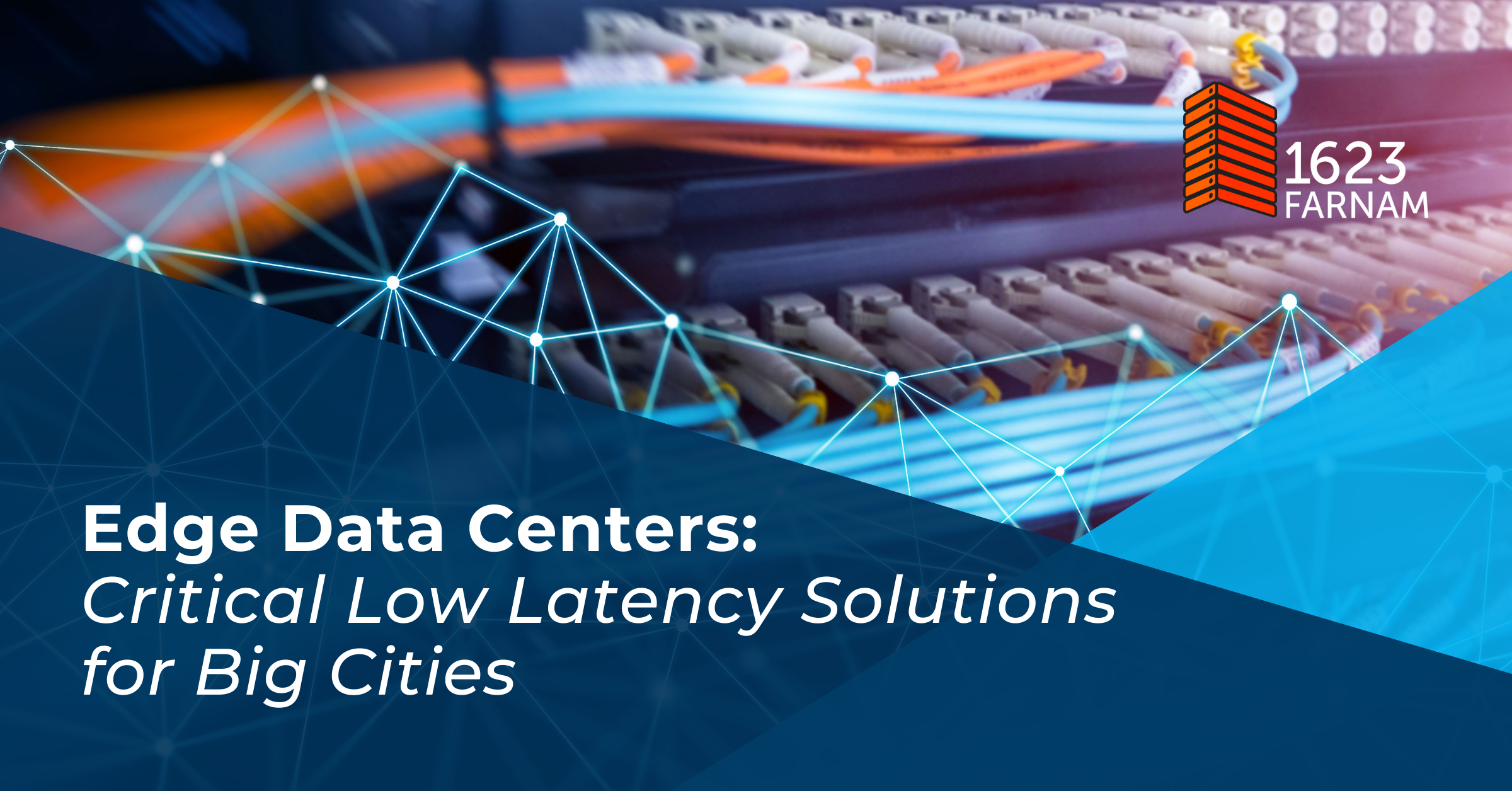 Edge Data Centers: Critical Low Latency Solutions for Big Cities