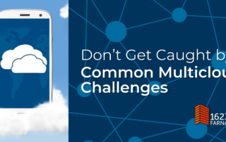 Don’t Get Caught by These Common Multicloud Challenges