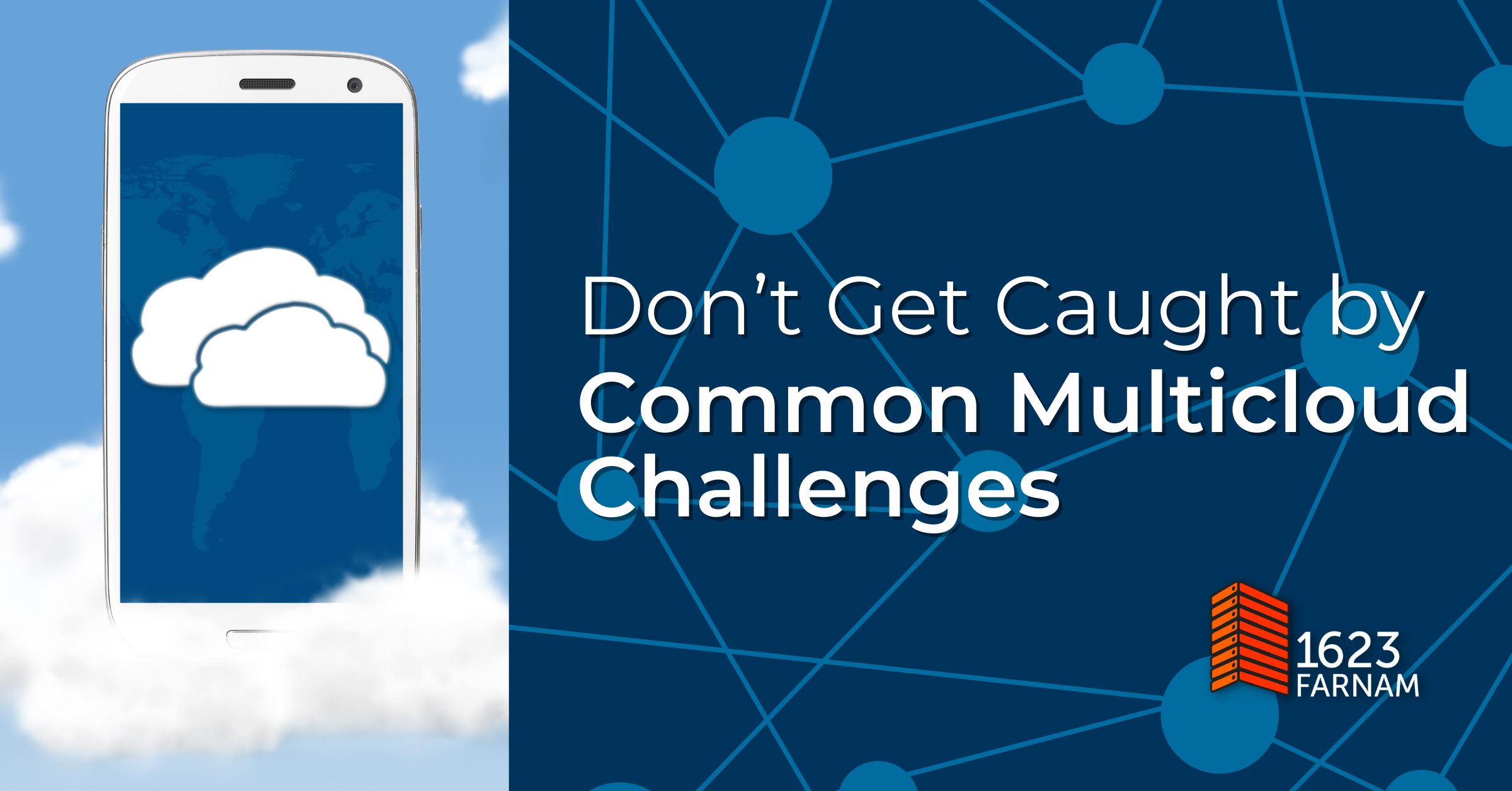 Don’t Get Caught by These Common Multicloud Challenges