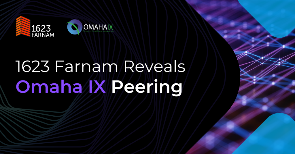 1623 Farnam Reveals Omaha IX Peering