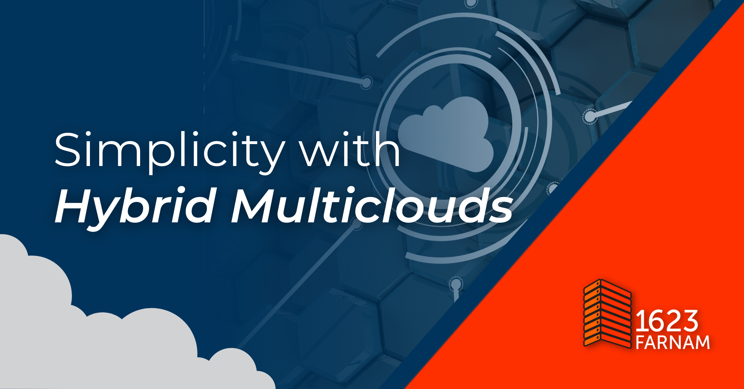 Simplicity with Hybrid Multiclouds