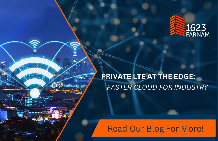 Private LTE Networks at the Edge